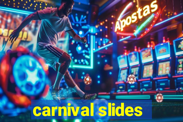 carnival slides